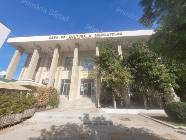 Proiect pentru salvarea Casei de Cultură ”George Tutoveanu” inițiat de Primăria Bârlad