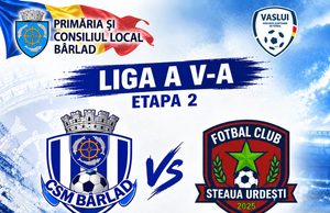 LIGA A V-A CONTINUĂ LA BÂRLAD!